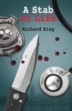 Richard King - A Stab at Life.