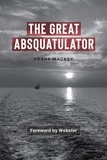 Frank Mackey et Aly Ndiaye (alias Webster) - The Great Absquatulator.