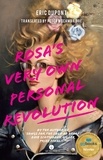 Eric Dupont et Peter McCambridge - Rosa's Very Own Personal Revolution.