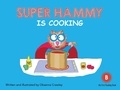 Oksanna Crawley - Super Hammy is Cooking.