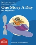 Leonard Judge et Scott Paterson - One Story a Day for Beginners  : One Story a Day for Beginners - Book 5 for May.