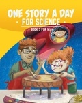 Kara Cybanski et Violet Hughes - One Story a Day for Science  : One Story a Day for Science - Book 5 for May.