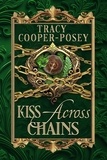  Tracy Cooper-Posey - Kiss Across Chains - Kiss Across Time, #3.