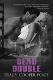  Tracy Cooper-Posey - Dead Double - Romantic Thrillers Collection.