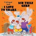  Shelley Admont - I Love to Share Ich teile gern (English German Book for Kids) - English German Bilingual Collection.