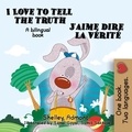  Shelley Admont - I Love to Tell the Truth - J’aime dire la vérité - English French Bilingual Collection.