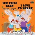  Shelley Admont - Ich teile gern I Love to Share (Bilingual German Children's Book) - German English Bilingual Collection.