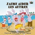  Shelley Admont et  KidKiddos Books - J’aime aider les autres (Children's Book in French) I Love to Help - French Bedtime Collection.