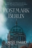 Anne Emery - Postmark Berlin - A Mystery.