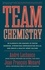 André Lachance et Jean François Ménard - Team Chemistry - 30 Elements for Coaches to Foster Cohesion, Strengthen Communication Skills, and Create a Healthy Sport Culture.