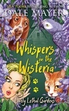  Dale Mayer - Whispers in the Wisteria - Lovely Lethal Gardens, #23.