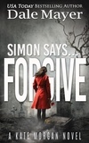  Dale Mayer - Simon Says... Forgive - Kate Morgan Thrillers, #7.
