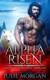  Julie Morgan - Alpha Risen - Rise of the Alpha, #2.