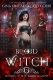  Gina Kincade et  C.D. Gorri - Blood Witch - Witches of Westwood Academy, #5.
