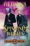  Eve Langlais - Spinning Wheels - Mecha Origin, #3.