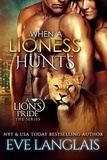  Eve Langlais - When a Lioness Hunts - A Lion's Pride, #8.