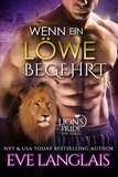  Eve Langlais - Wenn ein Löwe Begehrt - Deutsche Lion's Pride, #3.