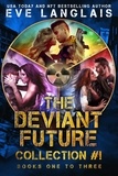  Eve Langlais - The Deviant Future Collection #1 - The Deviant Future, #0.