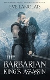  Eve Langlais - The Barbarian King's Assassin - Magic and Kings, #1.