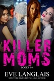  Eve Langlais - Killer Moms - Killer Moms, #0.