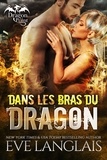  Eve Langlais - Dans Les Bras Du Dragon - Dragon Point (Francais), #2.