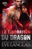  Eve Langlais - La Libération du Dragon - Dragon Point (Francais), #3.