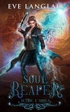  Eve Langlais - Soul Reaper - Scythe &amp; Souls, #3.