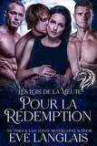  Eve Langlais - Pour la Rédemption - Les Lois de la Meute, #3.