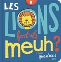 Danielle Robichaud et Jess Moorhouse - Les lions font-ils meuh ?.