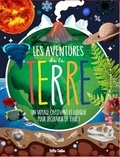 Danielle Robichaud et Valérie Ménard - Les aventures de la Terre.