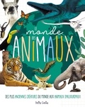 Claire Chabot et Danielle Robichaud - Le monde des animaux - Des plus anciennes créatures du monde aux animaux d'aujourd'hui !.