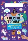 Kim Huynh - Cherche et trouve Les créatures magiques - Livre-ardoise avec marqueur effaçable !.