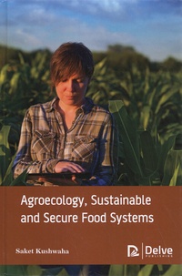 Saket Kushwaha - Agroecology, Sustainable and Secure Food Systems.