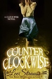  Lee Strauss - Counter Clockwise - The Clockwise Collection, #4.