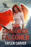  Taylen Carver - The Dragon of Falconer - Harley Firebird, #1.