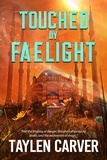  Taylen Carver - Touched By Faelight.