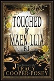  Tracy Cooper-Posey - Touched by Maen Llia - Once and Future Hearts, #8.1.