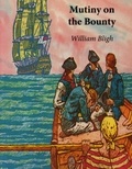 William Bligh - Mutiny on the Bounty.