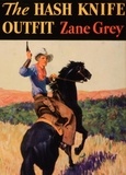 Zane Grey - The Hash-knife Outfit.