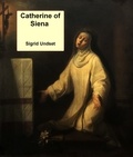 Sigrid Undset - Catherine of Siena.