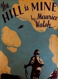 Maurice Walsh - The Hill Is Mine.