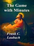 Frank C. Laubach - The Game with Minutes.