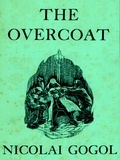 Nikolai Gogol - The Overcoat.