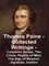 Thomas Paine - Thomas Paine - Collected Writings Common Sense; The Crisis; Rights of Man; The Age of Reason; Agrarian Justice.