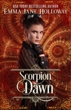  Emma Jane Holloway - Scorpion Dawn: a novella of gaslight and magic - Hellion House Steampunk Series, #2.