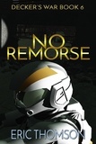  Eric Thomson - No Remorse - Decker's War, #6.