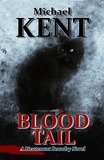  Michael Kent - Blood Tail - A Lieutenant Beaudry Novel.