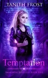  Tanith Frost - Temptation - Immortal Soulless, #5.