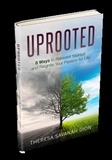  Theresa Savanah Dion - Uprooted - 8 Ways to Reinvent Yourself and Reignite Your Passion for Life.