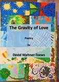  David Waltner-Toews - The Gravity of Love.
